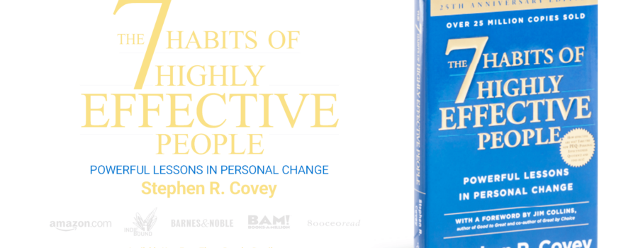 The 7 Habits of High & Effective People